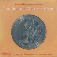 1977. Charles Mingus, Lionel Hampton Presents: The Music of Charles Mingus, Who's Who’s in Jazz