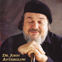 1995. Dr. John, Afterglow