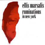 2003. Ellis Marsalis, Ruminations