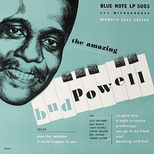 1949-51. Bud Powell, The Amazing, Blue Note 5003