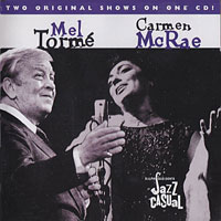 1962. Mel Tormé/Carmen McRae, Ralph J Gleason's Jazz Casual: Two Original Shows On One CD!, Koch Jazz