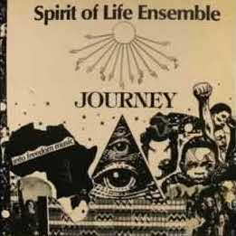 1984-85. Spirit of Life Ensemble, Journey Into Freedom Music, Rise Up Productions 