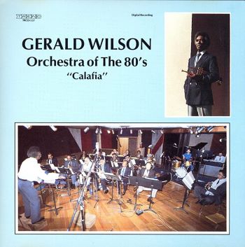 1984. Gerald Wilson Orchestra of the 80's, Calafia, Trend