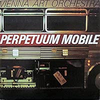 1985. Vienna Art Orchestra, Perpetuum Mobile
