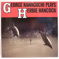 1987. George Kawaguchi, Plays Herbie Hancock