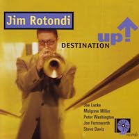 2001. Jim Rotondi, Destination Up, Sharp Nine