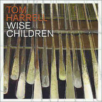 2003. Tom Harrell Big Band, Wise Children