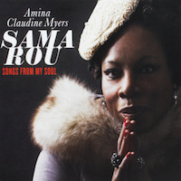 2016. Amina Claudine Myers, Sama Rou: Songs From My Soul, Amina C Records