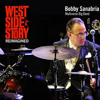 2017. Bobby Sanabria Multiverse Big Band, West Side Story Reimagined