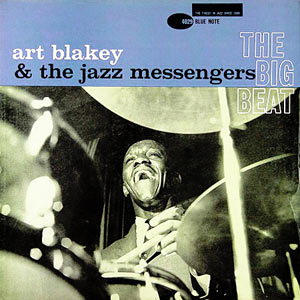 Art Blakey & The Jazz Messengers, The Big Beat, Blue Note 4029