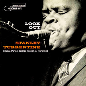 Stanley Turrentine, Look Out, Blue Note 4039