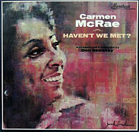 1964. Carmen McRae, Haven't We Met?, Mainstream