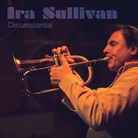 1977. Ira Sullivan, Circumstantial