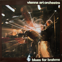 1988. Vienna Art Orchestra, Blues for Brahms