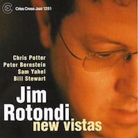 2003. Jim Rotondi, New Vistas, Criss Cross Jazz