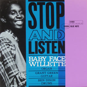 Baby Face Willette, Stop and Listen, Blue Note 4084