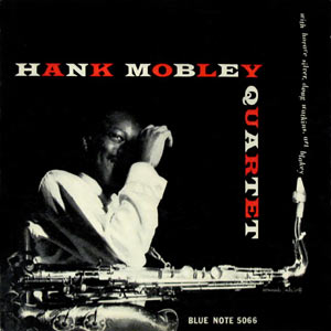 1955. Hank Mobley Quartet, Blue Note 5066