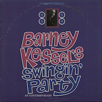1960. Barney Kessel's Swingin Party at Contemporary