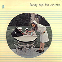 1969. Buddy Guy/Junior Wells/Junior Mance, Buddy and the Juniors, Blue Thumb