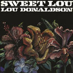 1974. Lou Donaldson, Sweet Lou