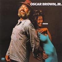 1974-Oscar Brown Jr., Fresh