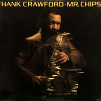 1986. Hank Crawford, Mr. Chips