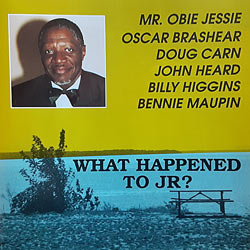 1993. Obie Jessie/Oscar Brashear/Doug Carn/Billy Higgins/Bennie Maupin, What Happened to JR?, Good Hope Music