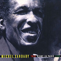 2005. Michel Sardaby, Night in Paris, Paris Jazz Corner Prod./Universal Music