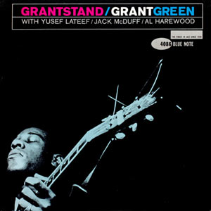 Grant Green, Grantstand, Blue Note 4086