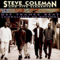 1994. Steve Coleman and Five Elements, Def Trance Beat