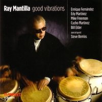 2006-Ray Mantilla, Good Vibrations
