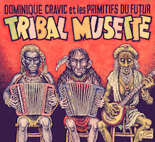 2008-Les Primitifs du Futur, Tribal Musette