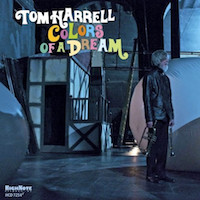 2013. Tom Harrell, Colors of a Dream, HighNote