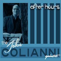 2015. John Colianni Quintet, After Hours, Patuxent Music