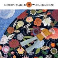  2015-16. Roberto Magris, World Gardens