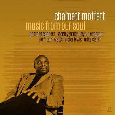 2017. Charnett Moffett, Music From Our Soul, Motéma