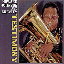 2017. Howard Johnson and Gravity, Testimony