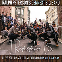  2017. Ralph Peterson GenNext Big Band, Alive Vol.4 @ Scullers Jazz Club Feat. Donald Harrison, I Remember Bu, Onyx