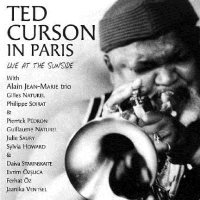 2006. Ted Curson, In Paris. Live at the Sunside, Blue Marge