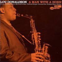 1961-63. Lou Donaldson, Man With a Horn, Blue Note