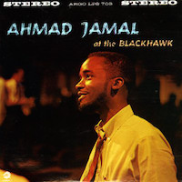 1961-62. Ahmad Jamal at the Blackhawk, Argo 703