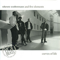 1995. Steve Coleman and Five Elements, Curves of Life