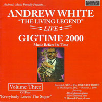 1998. Andrew White, Gigtime 2000 Vol. 3, EveryBody Loves the Sugar