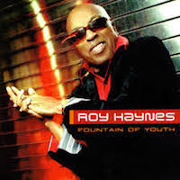 2002. Roy Haynes, Fountain of Youth, Dreyfus