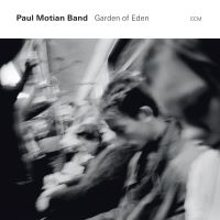 2004. Paul Motian Band, Garden of Eden, ECM