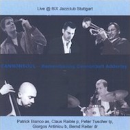 2011. Cannonsoul (Patrick Bianco/Claus Raible/Giorgos Antoniou/Bernd Reiter), Remembering Cannonball Adderley