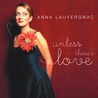 2012. Anna Lauvergnac, Unless There’s Love