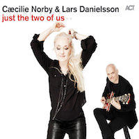 2014. Ccilie Norby & Lars Danielsson, Just the Two of Us, ACT