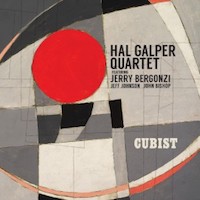 2016. Hal Galper Quartet Featuring Jerry Bergonzi, Cubist, Origin