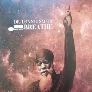 2021. Dr. Lonnie Smith, Breathe, Blue Note